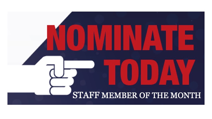 Nominate Today for Staff Member of the Month